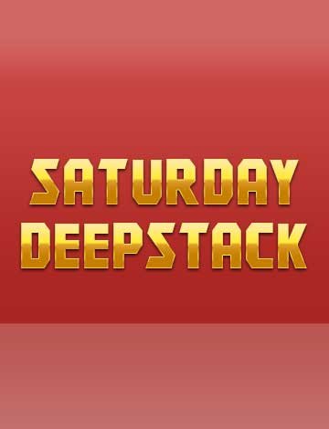 Saturday Deepstack